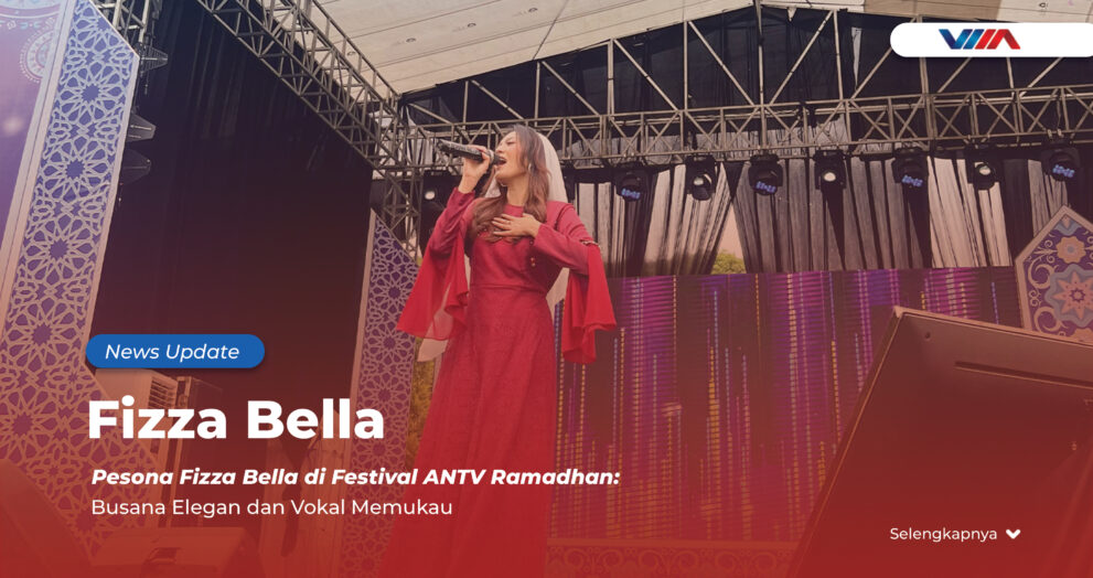 Pesona Fizza Bella di Festival ANTV Ramadhan